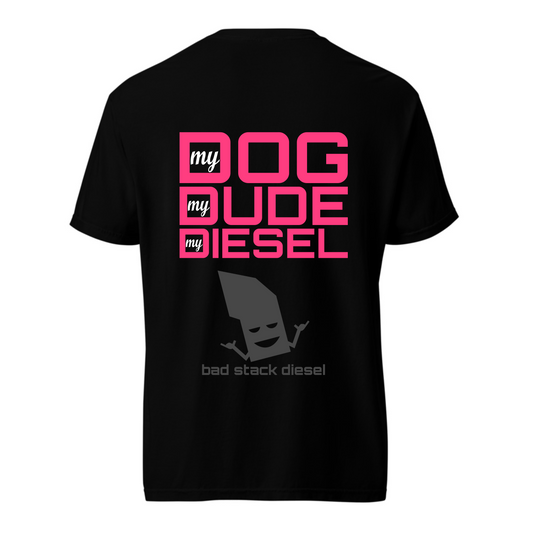 MY DOG, MY DUDE, MY DIESEL - BLACK TEE