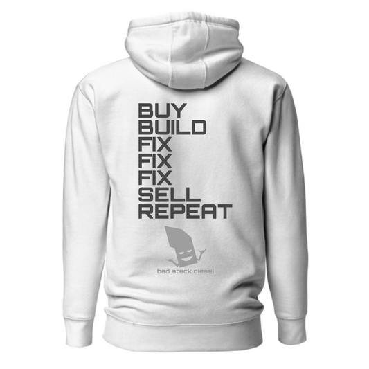 BUY, BUILD, FIX, REPEAT - WHITE HOODIE